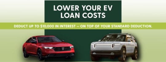 Graphic showing a red Honda and a Rivian R1S with the text "Lower Your EV Loan Costs – Deduct up to $10,000 in interest on top of your standard deduction" from Clean Energy Credit Union