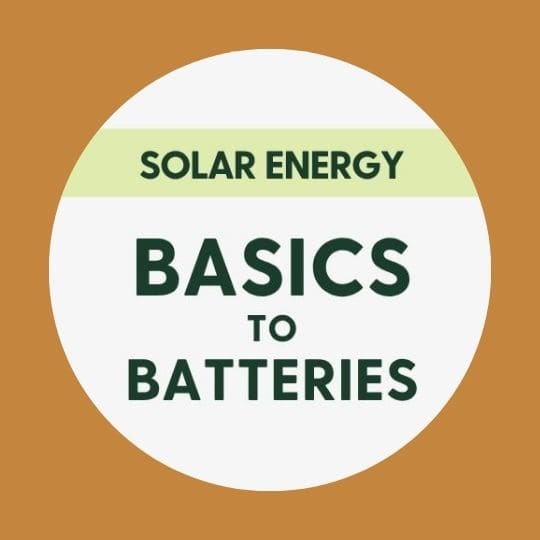 This is a hero image for a webinar titled, "Solar Energy: Basics to Batteries"